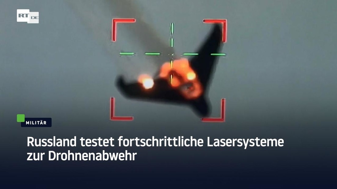 Russland testet fortschrittliche Lasersysteme zur Drohnenabwehr