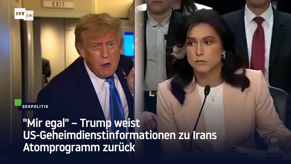 "Mir egal" – Trump weist US-Geheimdienstinformationen zu Irans Atomprogramm zurück
