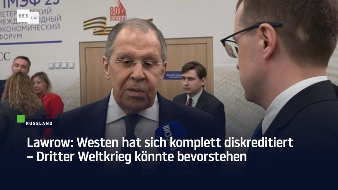 Lawrow: Westen hat sich komplett diskreditiert – Dritter Weltkrieg könnte bevorstehen
