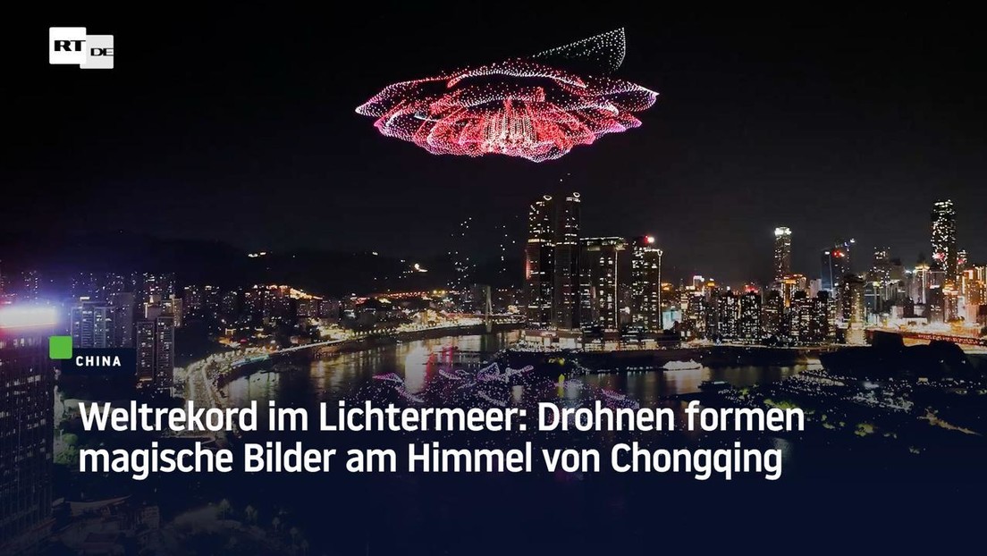 Weltrekord im Lichtermeer: Drohnen formen magische Bilder am Himmel von Chongqing