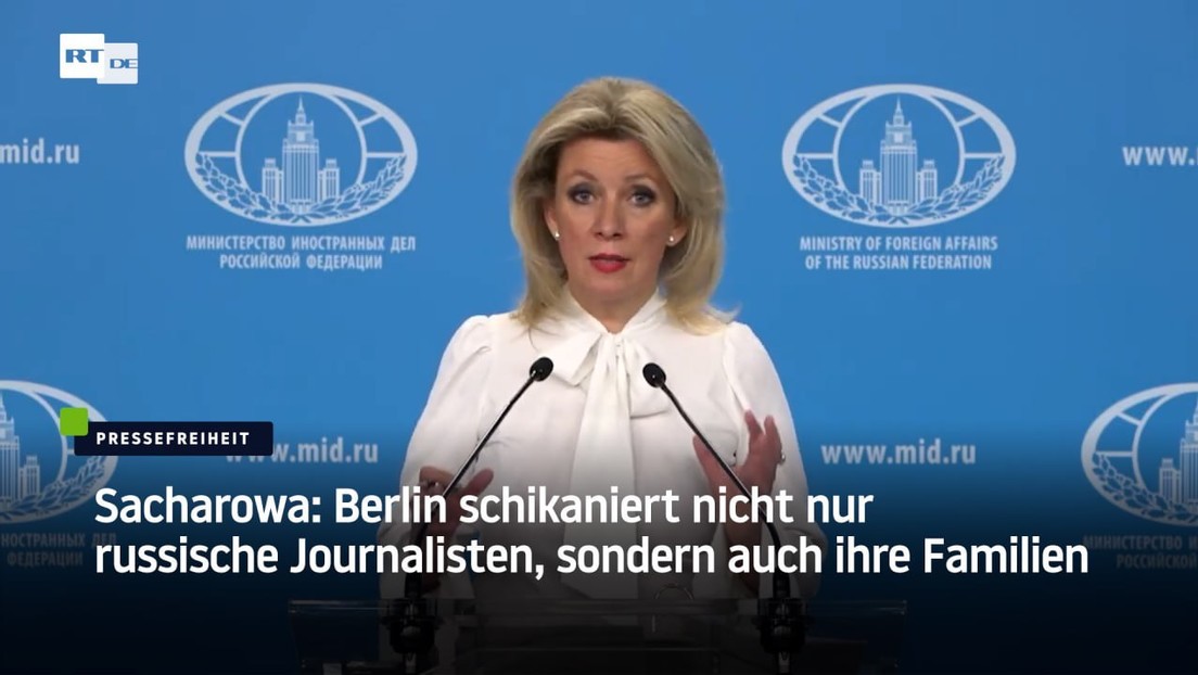 Sacharowa: Berlin schikaniert nicht nur russische Journalisten, sondern auch ihre Familien