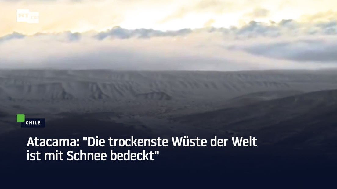 Atacama: "Die trockenste Wüste der Welt ist mit Schnee bedeckt"