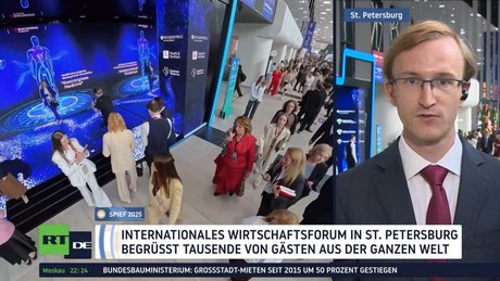 Wirtschaftsforum SPIEF 2025 in Sankt Petersburg gestartet – Die Welt zu Gast in Russland