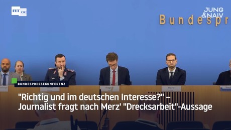 "Richtig und im deutschen Interesse?" – Journalist fragt nach Merz' "Drecksarbeit"-Aussage