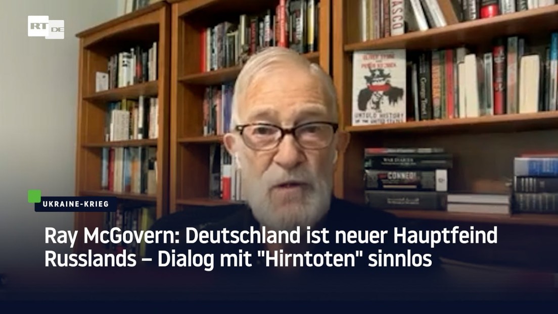 Ray McGovern: Deutschland ist neuer Hauptfeind Russlands – Dialog mit "Hirntoten" sinnlos