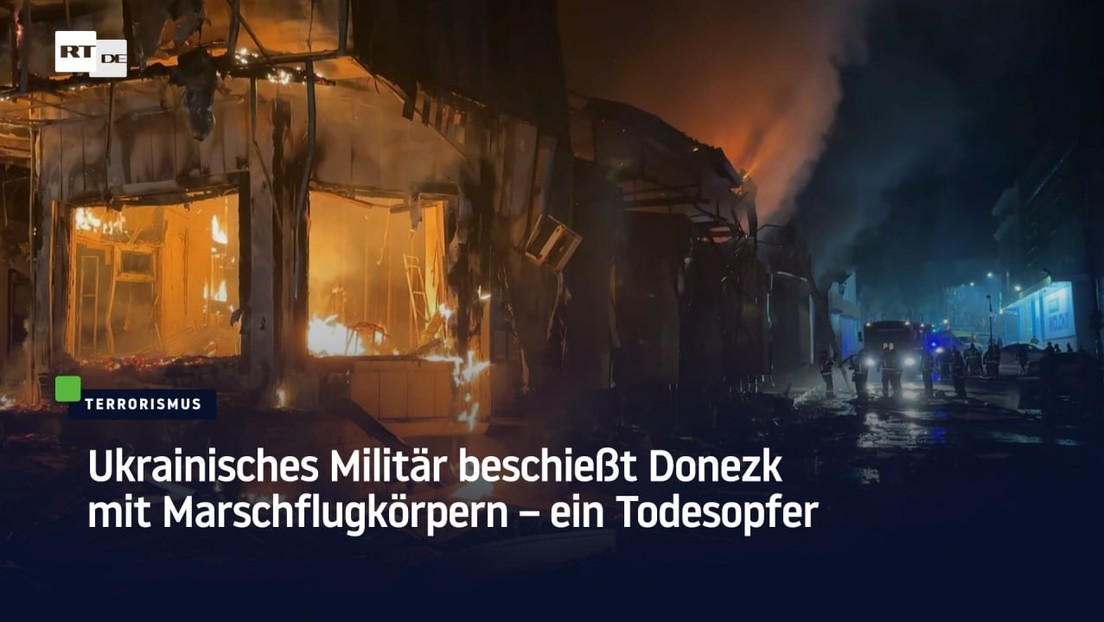 Ukrainisches Militär beschießt Donezk mit Marschflugkörpern – ein Todesopfer