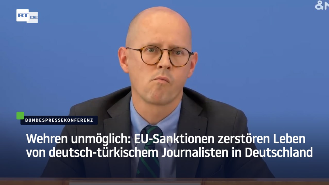 Wehren unmöglich: EU-Sanktionen zerstören Leben von deutsch-türkischem Journalisten in Deutschland