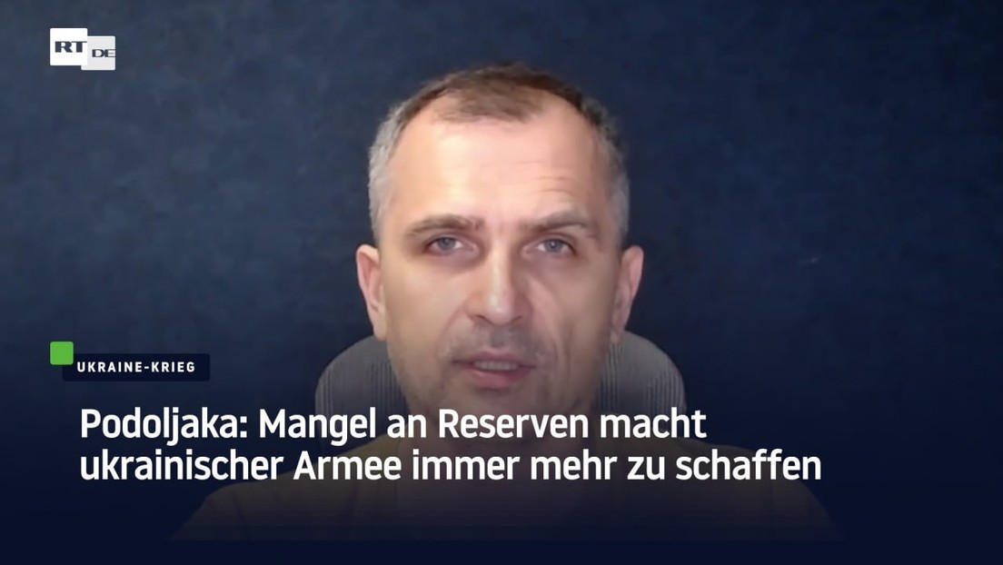 Podoljaka: Mangel an Reserven macht ukrainischer Armee immer mehr zu schaffen