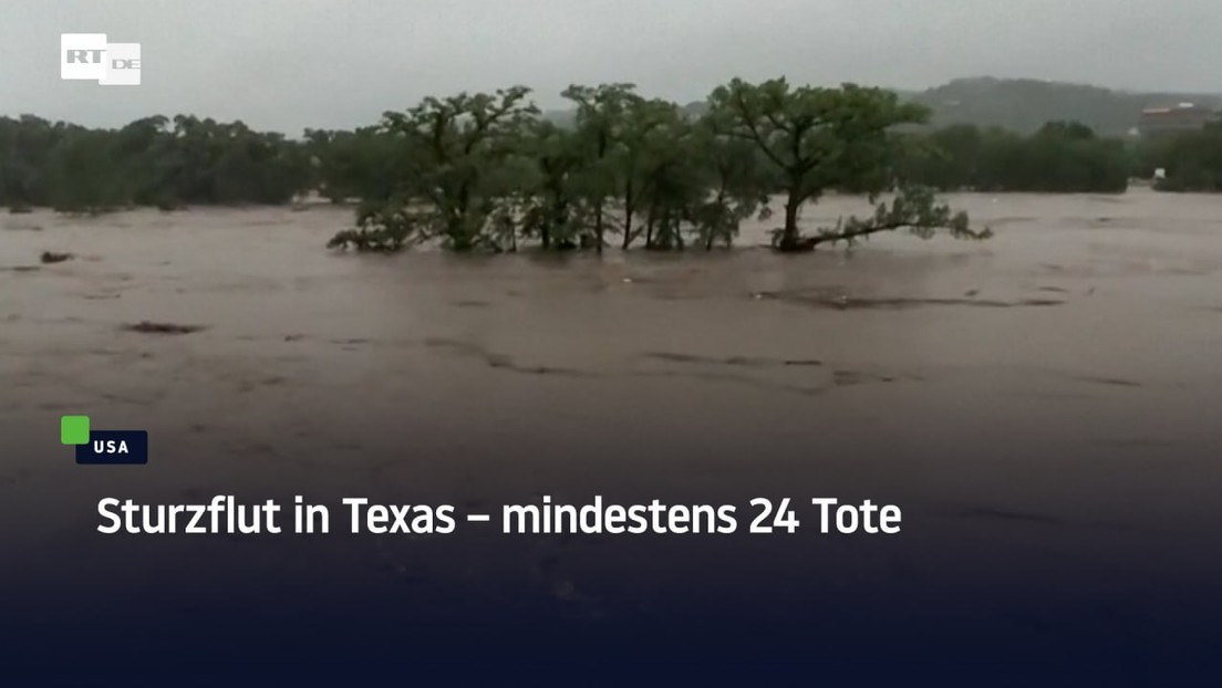 Sturzflut in Texas – mindestens 24 Tote