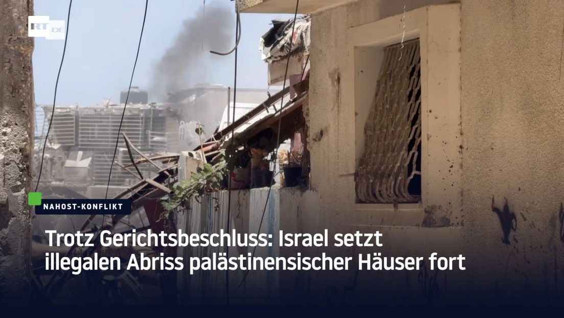 Trotz Gerichtsbeschluss: Israel setzt illegalen Abriss palästinensischer Häuser fort