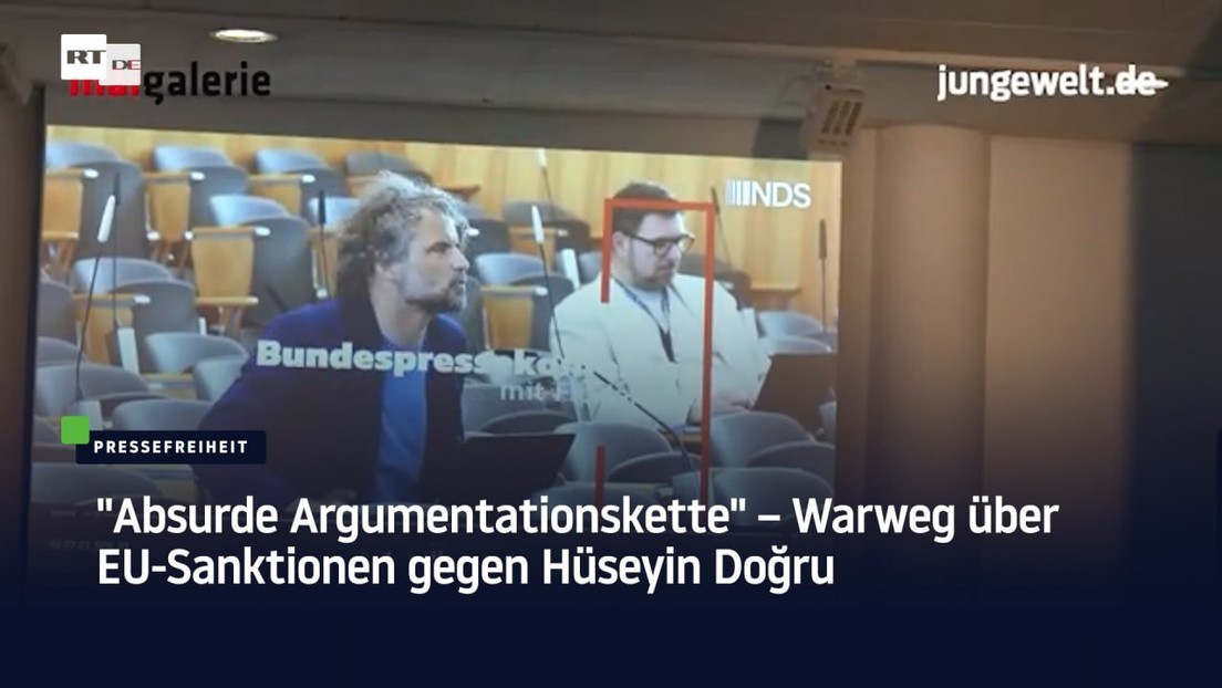 "Absurde Argumentationskette" – Warweg über EU-Sanktionen gegen Hüseyin Doğru