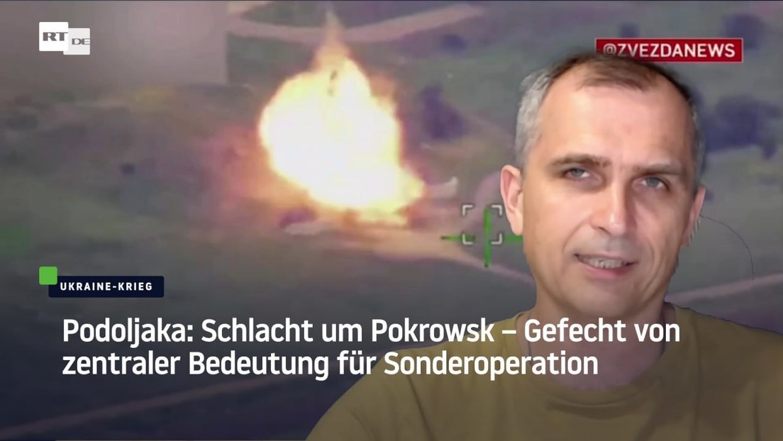 Podoljaka: Schlacht um Pokrowsk – Gefecht von zentraler Bedeutung für Sonderoperation