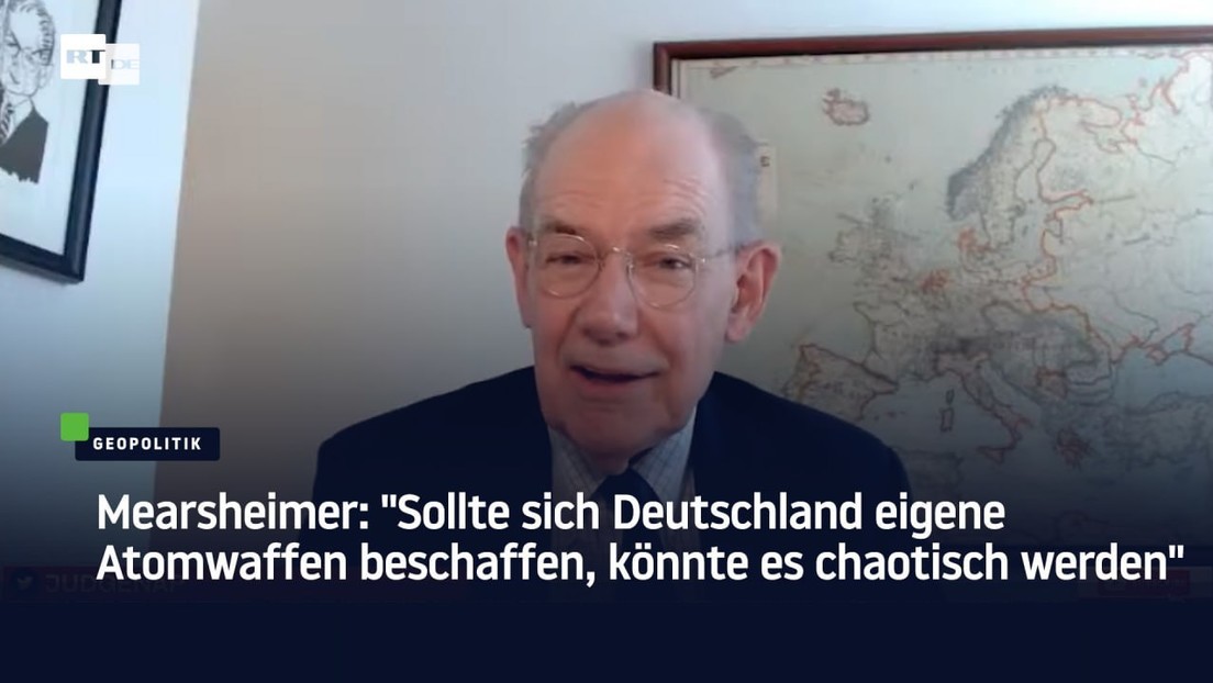 Mearsheimer: "Sollte sich Deutschland eigene Atomwaffen beschaffen, könnte es chaotisch werden"