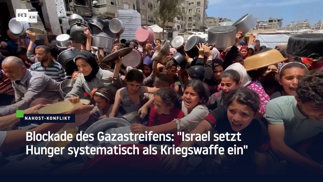 Blockade des Gazastreifens: "Israel setzt Hunger systematisch als Kriegswaffe ein"