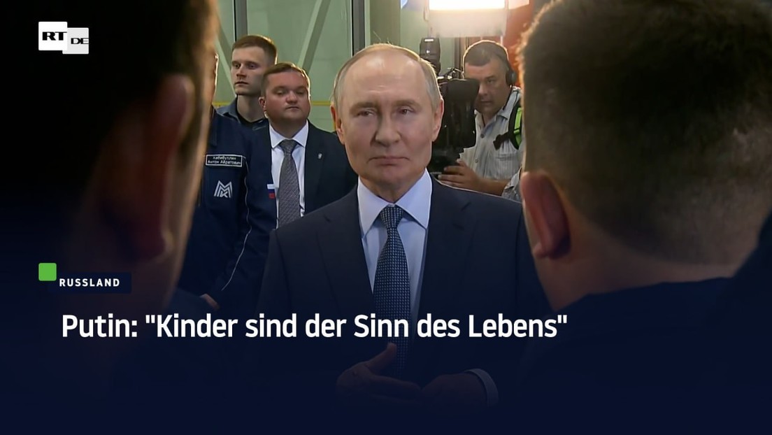 Putin: "Kinder sind der Sinn des Lebens"