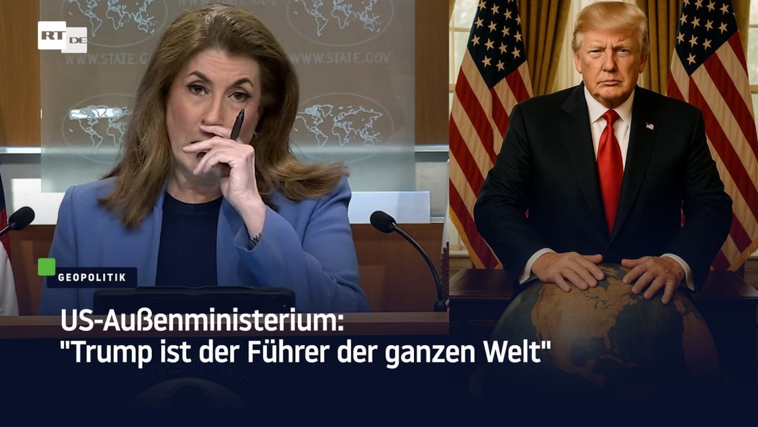 US-Außenministerium: "Trump ist der Führer der ganzen Welt"