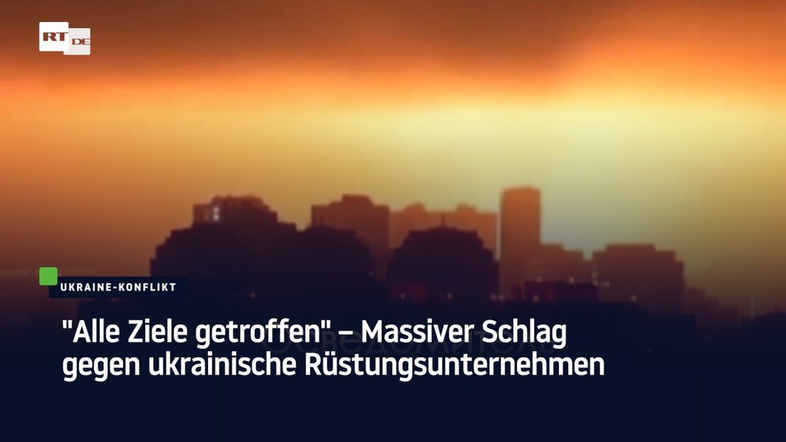 "Alle Ziele getroffen" – Massiver Schlag gegen ukrainische Rüstungsunternehmen