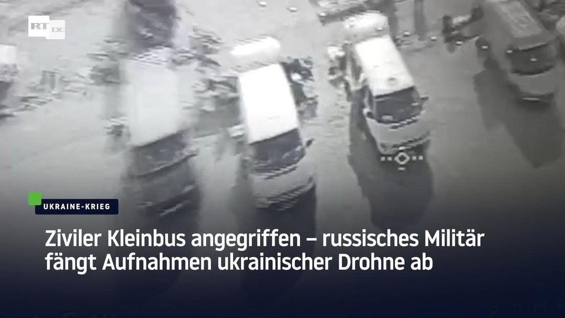 Ziviler Kleinbus angegriffen – russisches Militär fängt Aufnahmen ukrainischer Drohne ab
