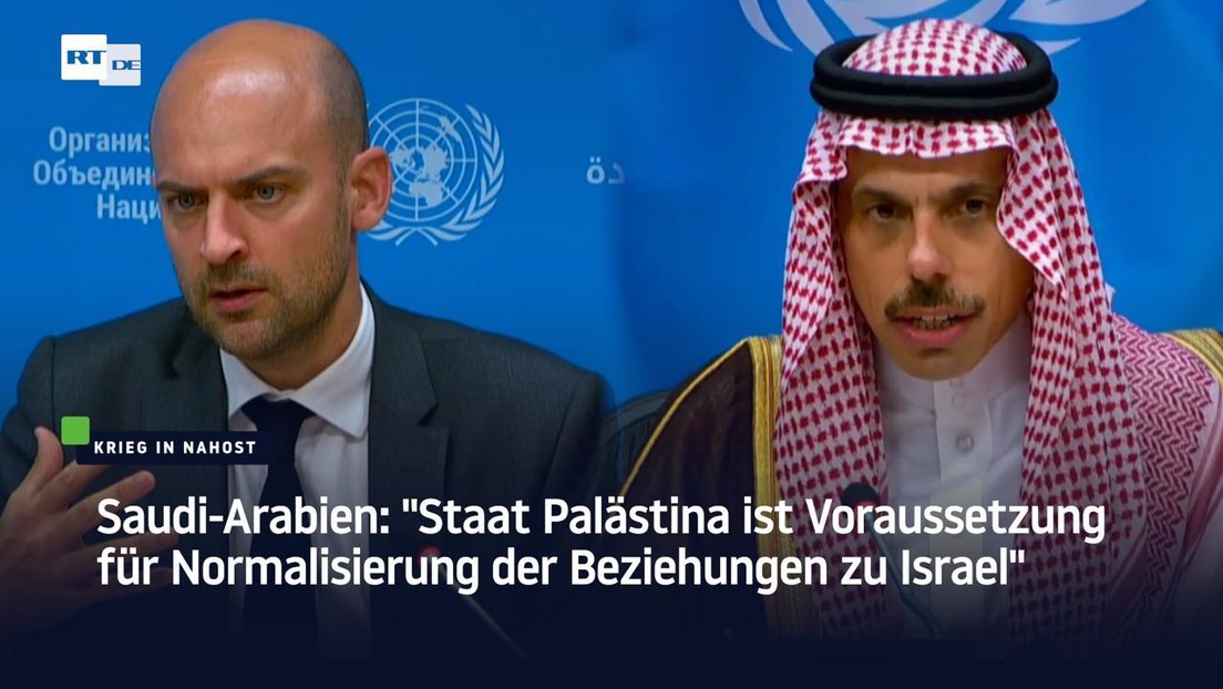 Saudi-Arabien: "Staat Palästina ist Voraussetzung für Normalisierung der Beziehungen zu Israel"