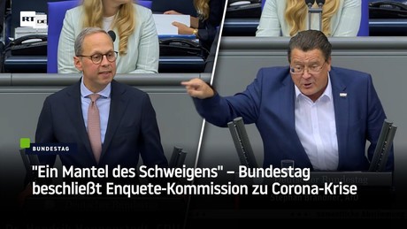 "Ein Mantel des Schweigens" – Bundestag beschließt Enquete-Kommission zu Corona-Krise