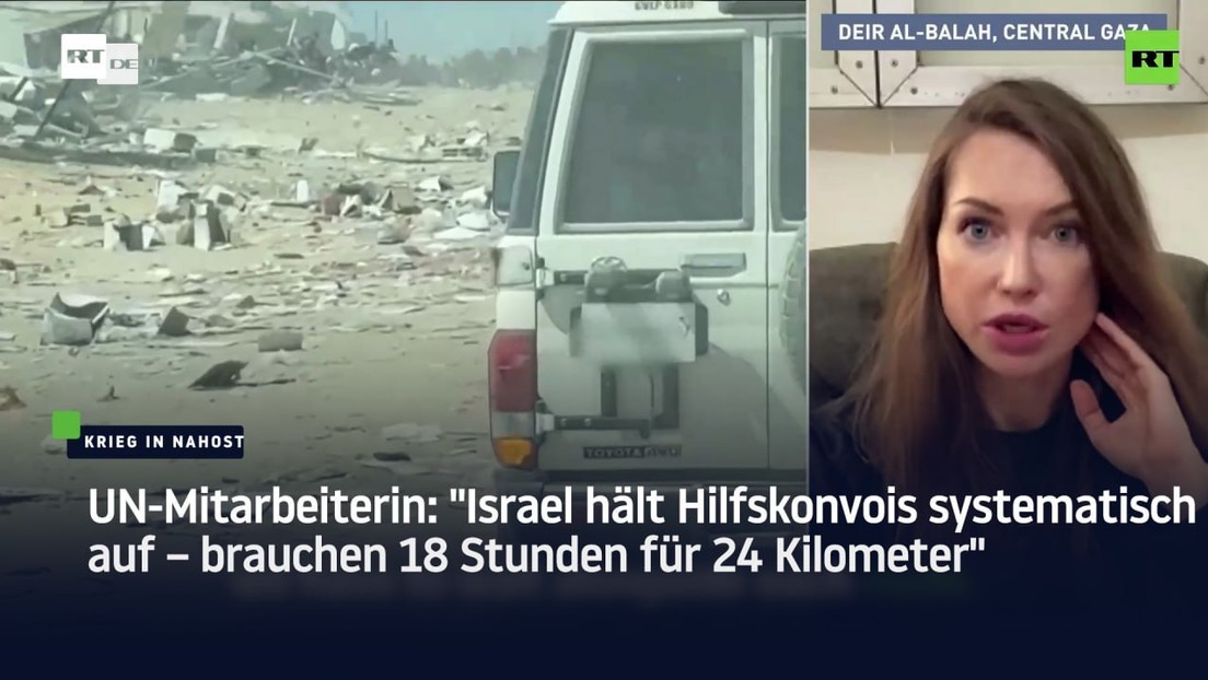 UN-Mitarbeiterin: "Israel hält Hilfskonvois systematisch auf – brauchen 18 Stunden für 24 Kilometer"
