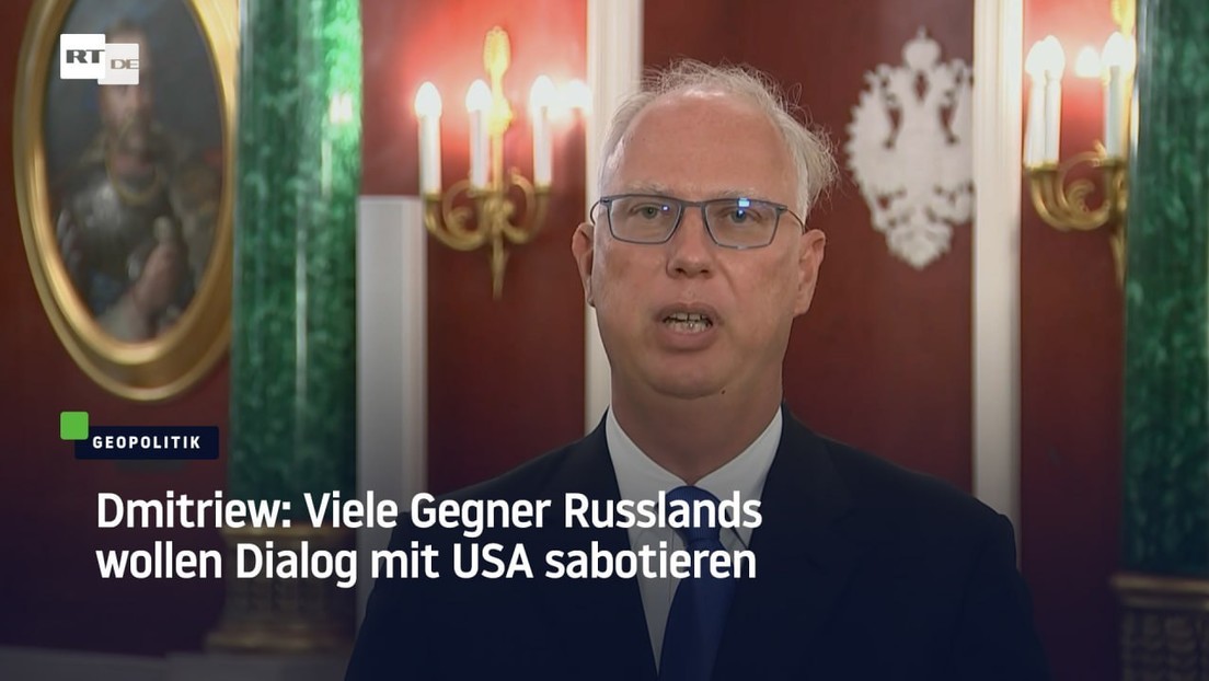 Dmitriew: Viele Gegner Russlands wollen Dialog mit USA sabotieren