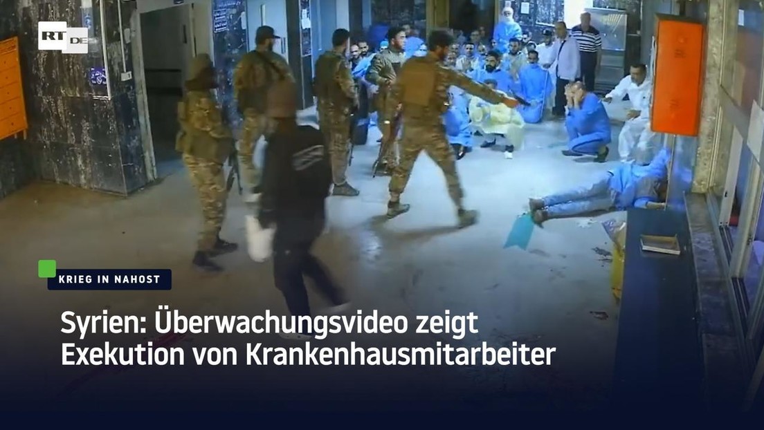 Syrien: Überwachungsvideo zeigt Exekution von Krankenhausmitarbeiter