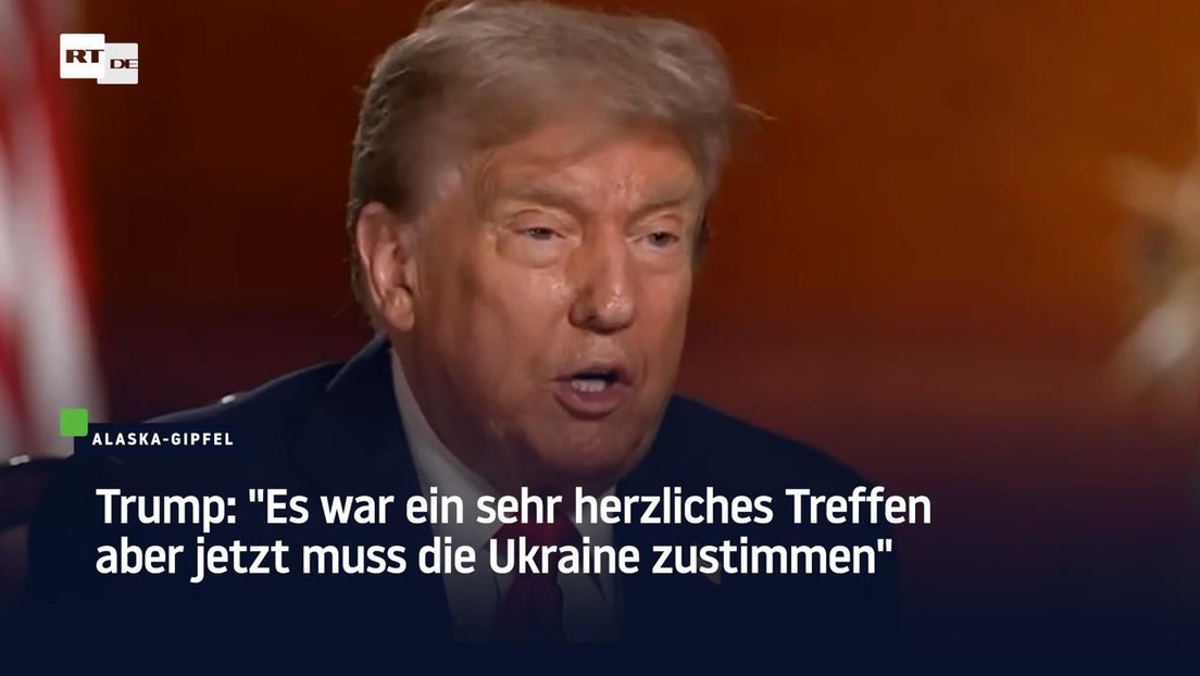 Trump: "Es war ein sehr herzliches Treffen, aber jetzt muss die Ukraine zustimmen"