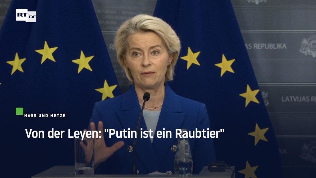 Von der Leyen: "Putin ist ein Raubtier"