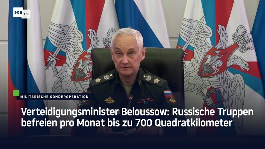 Verteidigungsminister Beloussow: Russische Truppen befreien pro Monat bis zu 700 Quadratkilometer