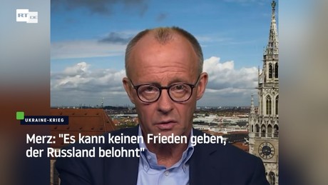Merz: "Es kann keinen Frieden geben, der Russland belohnt"