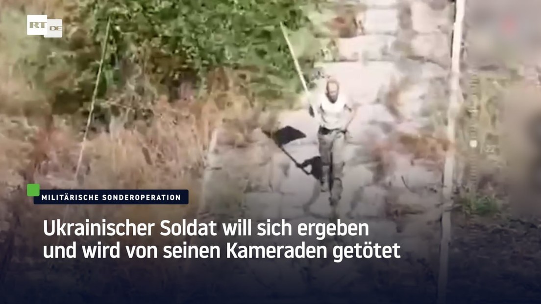 Ukrainischer Soldat will sich ergeben und wird von seinen Kameraden getötet