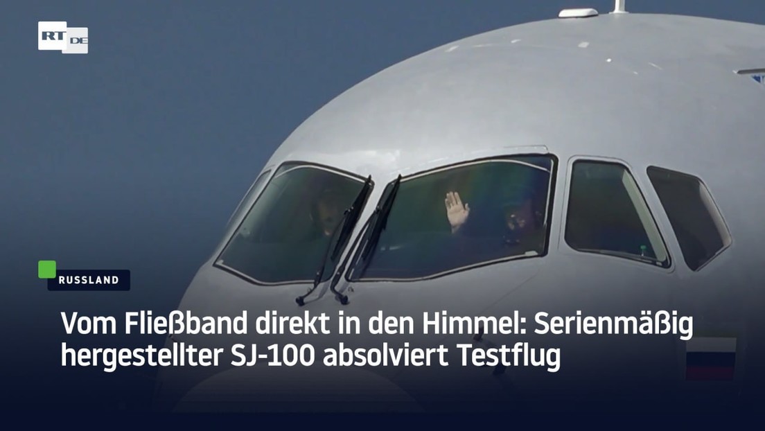 Vom Fließband direkt in den Himmel: Serienmäßig hergestellter SJ-100 absolviert Testflug