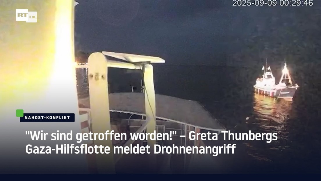 "Wir sind getroffen worden!" – Greta Thunbergs Gaza-Hilfsflotte meldet Drohnenangriff