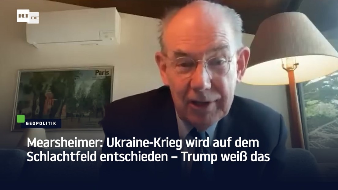 Mearsheimer: Ukraine-Krieg wird auf dem Schlachtfeld entschieden – Trump weiß das