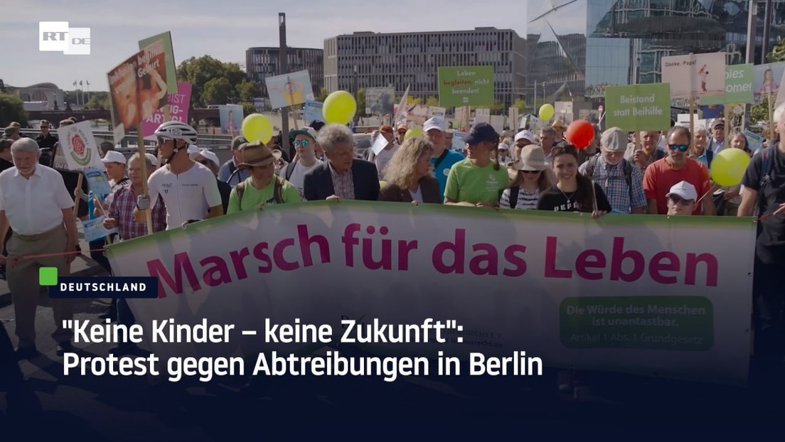 "Keine Kinder – keine Zukunft": Protest gegen Abtreibungen in Berlin