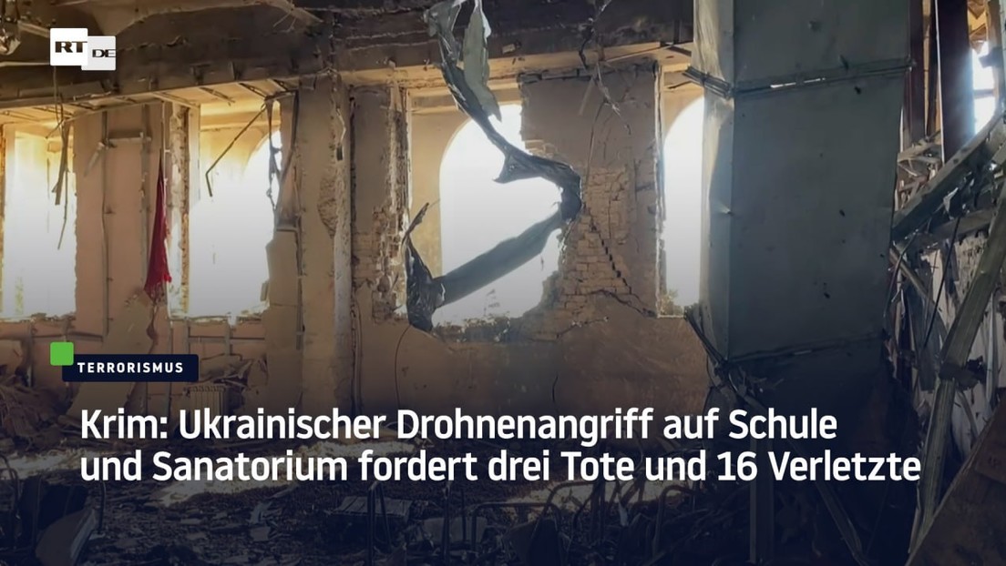 Krim: Ukrainischer Drohnenangriff auf Schule und Sanatorium fordert drei Tote und 16 Verletzte