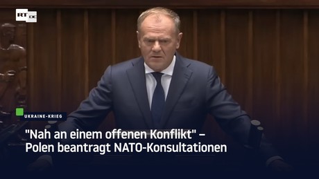"Nah an einem offenen Konflikt" – Polen beantragt NATO-Konsultationen