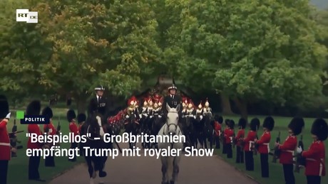 "Beispiellos" – Großbritannien empfängt Trump mit royaler Show