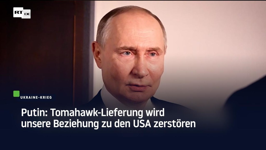 Putin: Tomahawk-Lieferung wird unsere Beziehung zu den USA zerstören