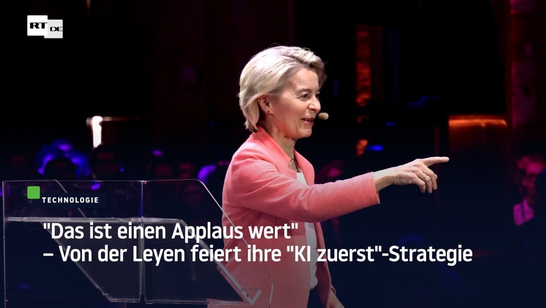 "Das ist einen Applaus wert" – Von der Leyen feiert ihre "KI zuerst"-Strategie