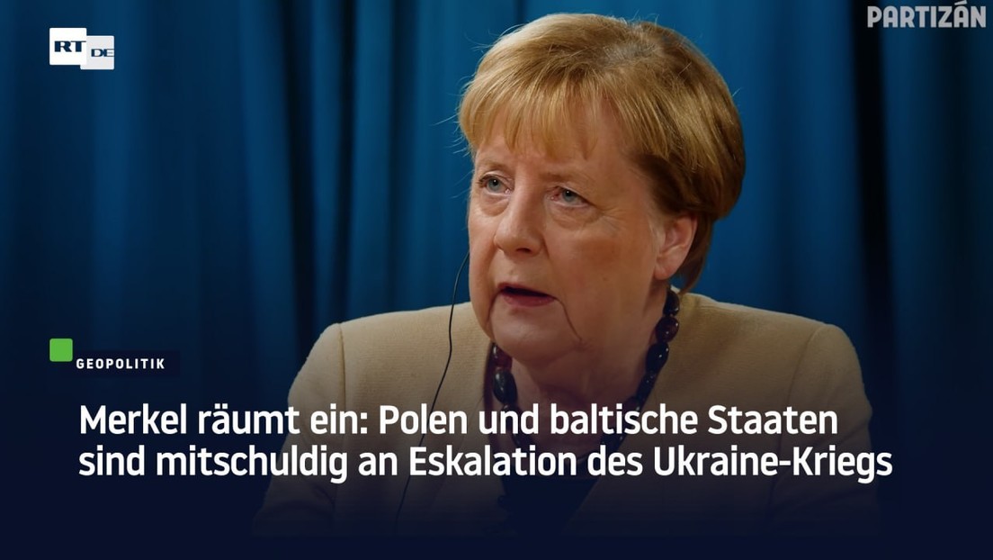 Merkel räumt ein: Polen und baltische Staaten sind mitschuldig an Eskalation des Ukraine-Kriegs