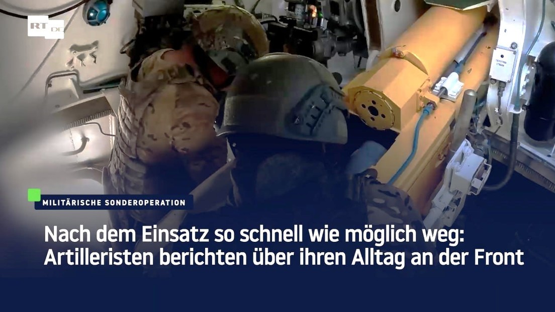 Nach dem Einsatz so schnell wie möglich weg: Artilleristen berichten über ihren Alltag an der Front