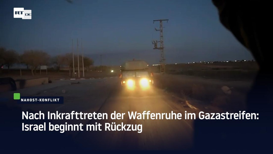 Nach Inkrafttreten der Waffenruhe im Gazastreifen: Israel beginnt mit Rückzug