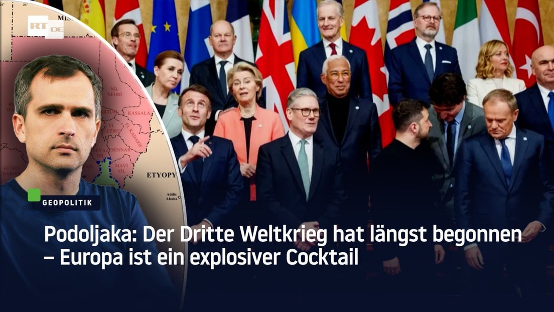 Podoljaka: Der Dritte Weltkrieg hat längst begonnen – Europa ist ein explosiver Cocktail