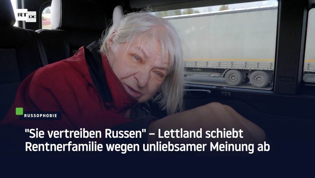 "Sie vertreiben Russen" – Lettland schiebt Rentnerfamilie wegen unliebsamer Meinung ab