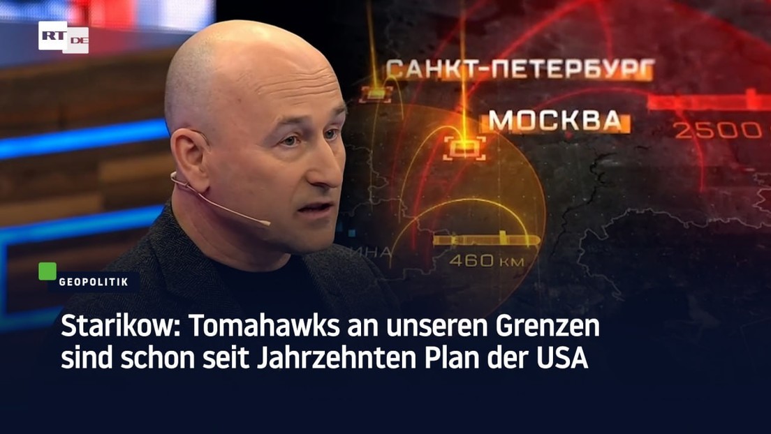 Starikow: Tomahawks an unseren Grenzen sind schon seit Jahrzehnten Plan der USA