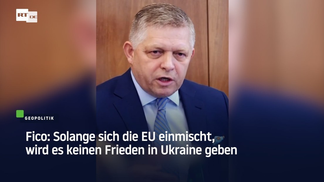 Fico: Solange sich die EU einmischt, wird es keinen Frieden in Ukraine geben