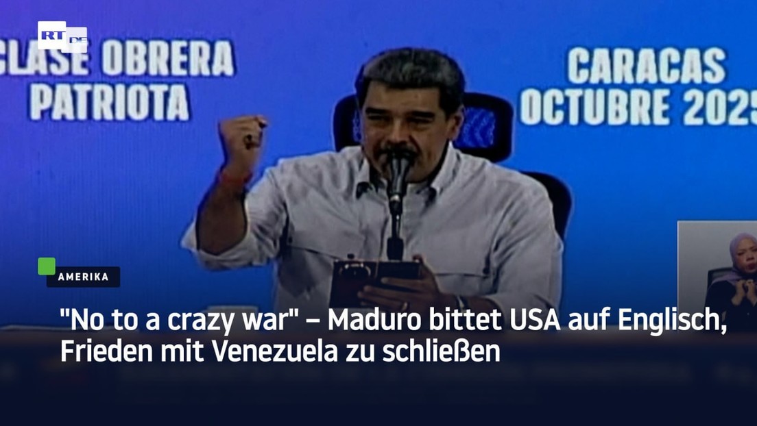 "No to a crazy war" – Maduro bittet USA auf Englisch, Frieden mit Venezuela zu schließen