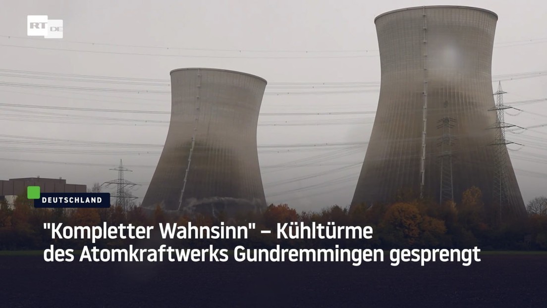"Kompletter Wahnsinn" – Kühltürme des Atomkraftwerks Gundremmingen gesprengt